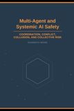 Multi-Agent and Systemic AI Safety: Coordination, Conflict, Collusion, and Collective Risk