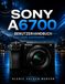 SONY A6700 Benutzerhandbuch für Anfänger
