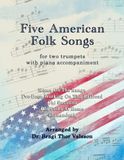 Five American Folk Songs for two Trumpets with Piano accompaniment: Trumpet duets