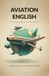 Aviation English: short texts with grammar explanations and exercises