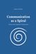Libri GmbH Communication as a Spiral: Theory and Linguistic Perspectives Paperback