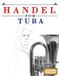 Handel for Tuba: 10 Easy Themes for Tuba Beginner Book