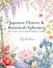 Japanese Flowers & Botanicals Ephemera: for Junk Journals & Paper Crafts : 270+ Botanical Elements