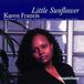 Sonic Rendezvous Karen Francis - Little Sunflower (CD)