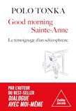 Good morning Sainte-Anne: Le témoignage d'un schizophrène