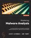 Mastering Malware Analysis - Second Edition
