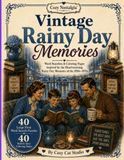 Vintage Rainy Day Memories: Large Print Word Search Puzzles for Adults and Seniors with 40 Bold & Easy Vintage Coloring Pages Inspired by Cozy Rainy Day Moments of the 1950s–1970s