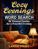 Cozy Evenings Word Search: 48 Themed Puzzles for a Peaceful Evening