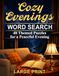 Cozy Evenings Word Search: 48 Themed Puzzles for a Peaceful Evening