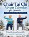 Chair Tai Chi Advent Calendar for Seniors: A 24-Day Christmas Countdown Book with Low-Impact Seated Exercises for Balance and Mobility, and Step-by-Step Guidance