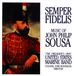 United Semper Fidelis: Music of John Philip Sousa