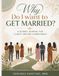 Why Do I Want to Get Married: Reflective Prompts for Clarity Before Commitment