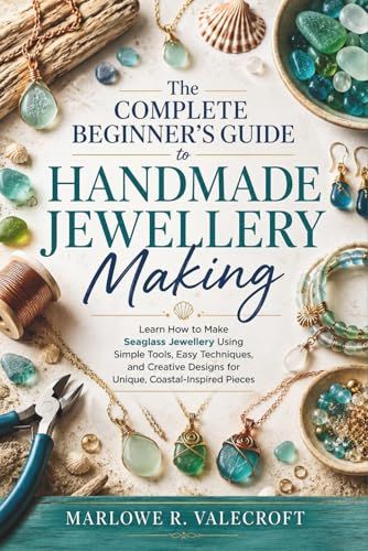 The Complete Beginner’s Guide to Handmade Jewellery Making