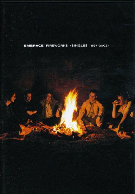 Fireworks Embrace - Fireworks Singles '97 - '02