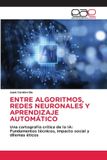 ENTRE Editorial Academica Espanola Entre Algoritmos, Redes Neuronales Y Aprendizaje Automático