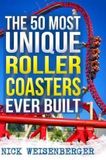The Createspace Independent Publishing Platform Amazing Roller Coasters-The 50 Most Unique Roller Coasters Ever Built
