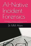 AI-Native Incident Forensics: Attributing, Investigating, and Reconstructing Incidents in LLM Deployments
