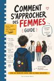 Comment s'approcher des femmes: Guide