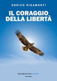 Il Sensoinverso Edizioni Il coraggio della libertà Paperback