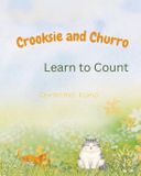 Crooksie Little Sprouts Learning Books Crooksie the Cat- Crooksie and Churro Learn to Count