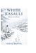 WHITE KASAULI: Memories in the Snow