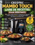 CECOTEC MAMBO TOUCH LIVRE DE RECETTES POUR DÉBUTANTS