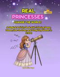 REAL PRINCESSES CHANGE THE WORLD: A Magical Activity Book with Coloring Pages, Mazes, How-to-Draw, and 9 Inspiring Women in STEM!