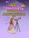 REAL PRINCESSES CHANGE THE WORLD: A Magical Activity Book with Coloring Pages, Mazes, How-to-Draw, and 9 Inspiring Women in STEM!