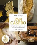 Pan Larousse Pan casero: Recetas, técnicas y trucos para hacer pan en casa de manera sencilla Paperback