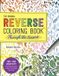The Workman Adult The Reverse Coloring Book™: Through the Seasons