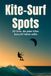 Kite-Surf-Spots: 50 Orte, die jeder Kiter besucht haben sollte