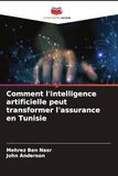 Comment DE Comment l'intelligence artificielle peut transformer l'assurance en Tunisie