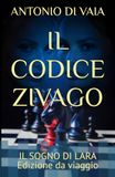 IL CODICE ZIVAGO: IL SOGNO DI LARA Edizione da viaggio