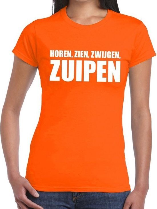 Bellatio Decorations Horen Zien Zwijgen Zuipen tekst t-shirt oranje dames - dames shirt Horen Zien Zwijgen Zuipen - oranje kleding 2XL