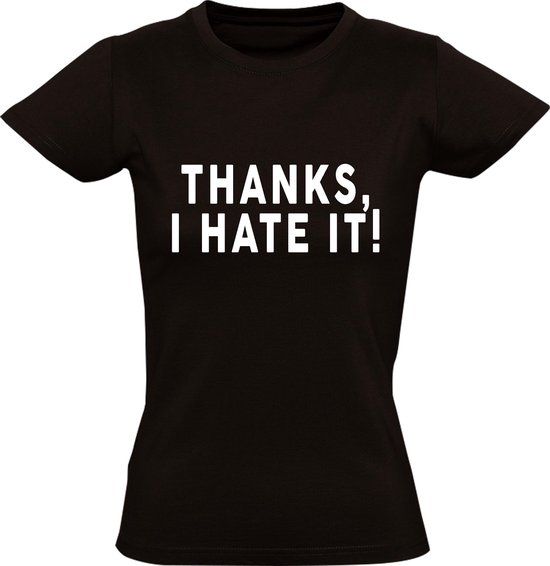 Sol's Thanks, i hate it dames t-shirt - Zwart - Katoen