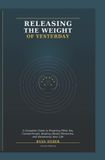RELEASING Libri GmbH Releasing the Weight of Yesterday Paperback