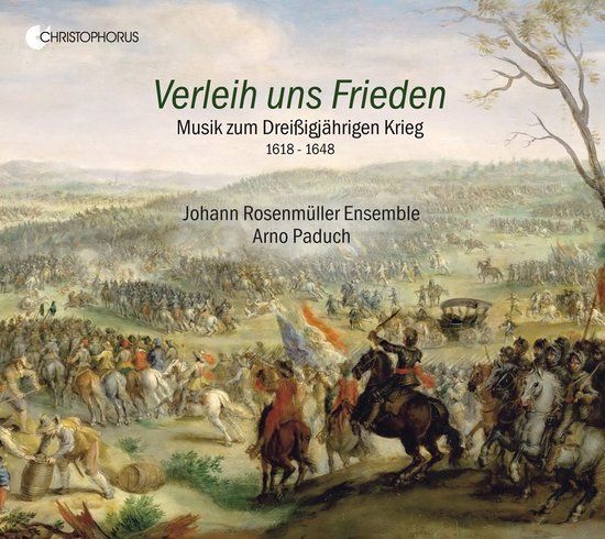 PIAS Nederland Johann Rosenmüller Ensemble, Arno Paduch - Verleih Uns Frieden - Musik Zum Dreißigjährigen Krieg 1618-1648 (CD)