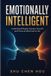 Emotionally Kokoshungsan Inspire Emotionally Intelligent: Understand People, Express Yourself and Thrive at Work and in Life Paperback
