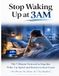 Stop Waking Up at 3AM: The 7-Minute Protocol to Stop the Wake-Up Spiral and Return to Rest Faster (No Phone. No Panic. No “Try Harder.”)