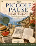 Piccole Pause: Estati Italiane: Enigmistica per Adulti e Senior con Cercaparole, Anagrammi, Sudoku, Trova gli Oggetti, Mini Cruciverba e Labirinti Ispirati ai Ricordi dell'Estate Italiana