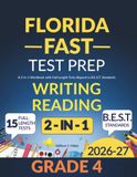 Florida FAST Test Prep Grade 4: Writing and Reading: A 2-in-1 Practice Workbook with Full-Length Tests Aligned to B.E.S.T. Standards