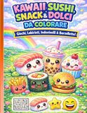 Kawaii Sushi, Snack & Dolci: Giochi, Labirinti, Indovinelli e Barzellette!