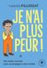 Je n'ai plus peur !: Des outils concrets pour accompagner votre enfant