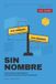 Sin Nombre: Quién nombra las calles de México, y qué dice de nosotros el nombre que aceptamos - Paperback