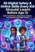 50 Digital Safety & Online Skills Every Kid Should Learn Before Age 12: Protect, Navigate, and Thrive Online – Internet Safety, Screen Time, Privacy, Cyber Awareness & Confidence