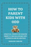 How Authors Crib How to Parent Kids With ODD