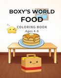 BOXY’S WORLD FOOD Coloring Book: Fun and Easy Food Coloring Book for Kids Ages 4–8