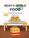 BOXY’S WORLD FOOD Coloring Book: Fun and Easy Food Coloring Book for Kids Ages 4–8