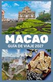 MACAO GUÍA DE VIAJE 2027
