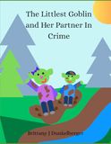 The Littlest Goblin and Her Partner In Crime